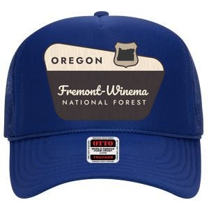 Fremontwinema State Forest Oregon Welcome Sign Vacation Gift High Crown Mesh Back Trucker Hat