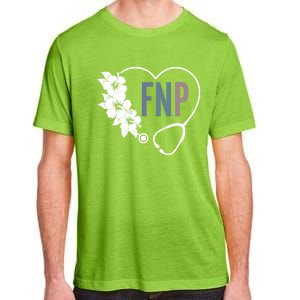 Flower Stethoscope Family Nurse Practitioner Fnp Preceptor Gift Adult ChromaSoft Performance T-Shirt