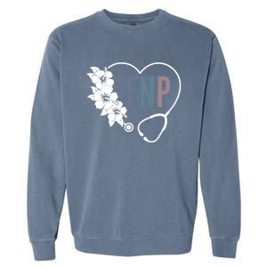 Flower Stethoscope Family Nurse Practitioner Fnp Preceptor Gift Garment-Dyed Sweatshirt