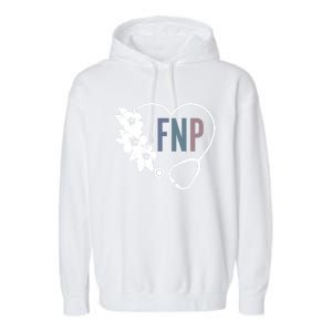 Flower Stethoscope Family Nurse Practitioner Fnp Preceptor Gift Garment-Dyed Fleece Hoodie