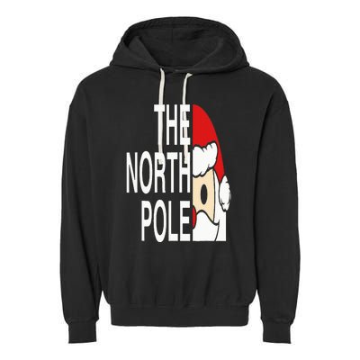 Funny Santa Face Christmas Parody The North Pole Garment-Dyed Fleece Hoodie