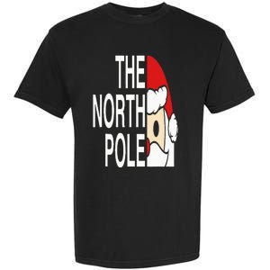 Funny Santa Face Christmas Parody The North Pole Garment-Dyed Heavyweight T-Shirt