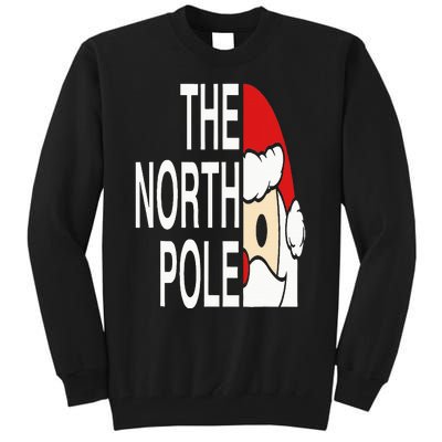 Funny Santa Face Christmas Parody The North Pole Tall Sweatshirt