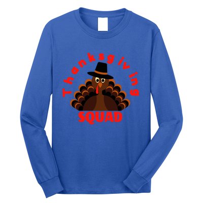 Friendsgiving Squad Funny Happy Thanksgiving Turkey Funny Gift Long Sleeve Shirt