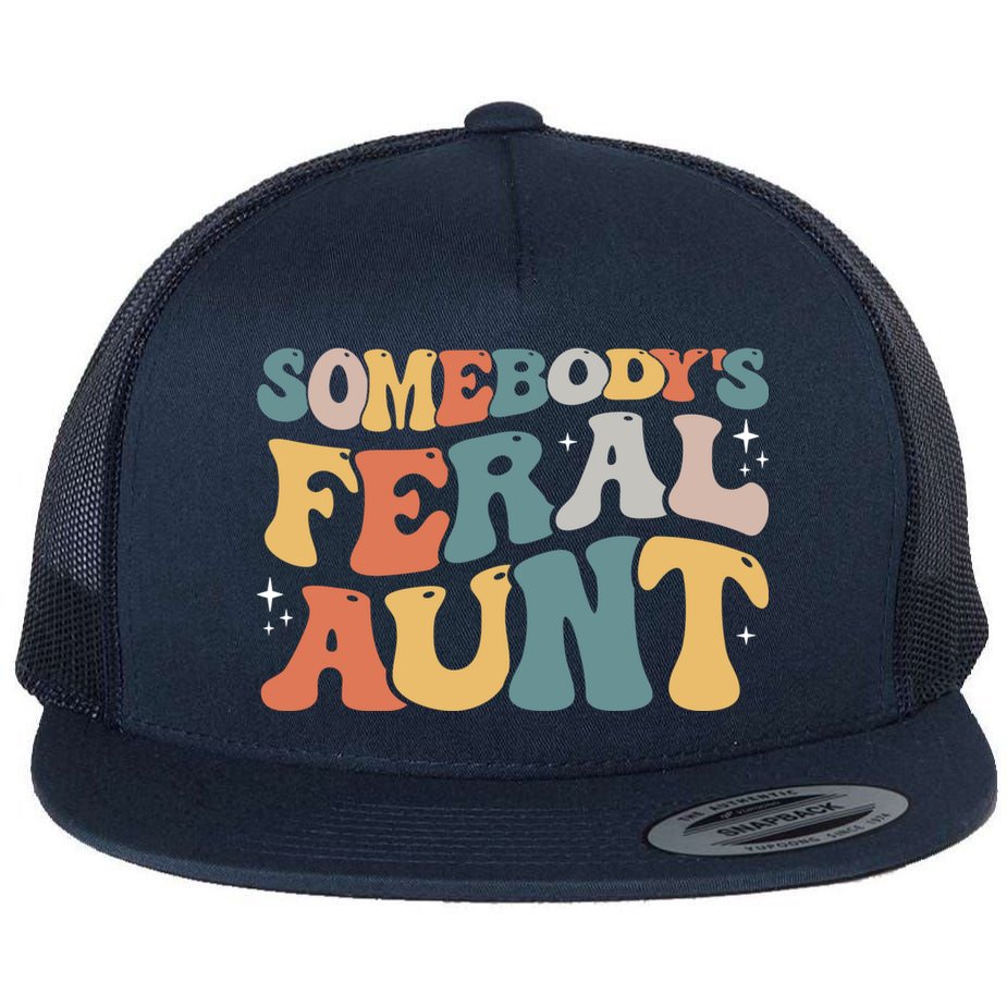 Funny Somebody's Feral Aunt Groovy For Mom Mother's Day Flat Bill Trucker Hat