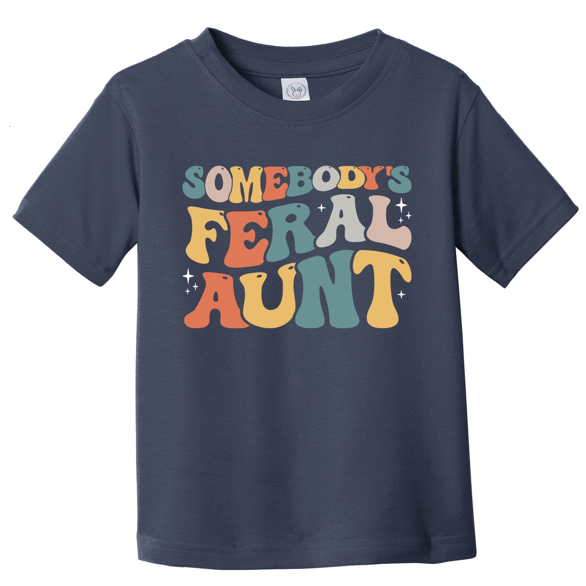 Funny Somebody's Feral Aunt Groovy For Mom Mother's Day Toddler T-Shirt
