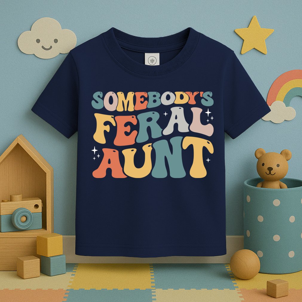 Funny Somebody's Feral Aunt Groovy For Mom Mother's Day Toddler T-Shirt