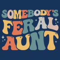 Funny Somebody's Feral Aunt Groovy For Mom Mother's Day Women's V-Neck T-Shirt