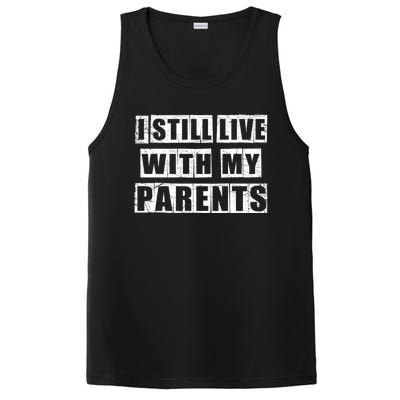 Funny Sarcastic Family Quote I Still Live With My Parents Cool Gift PosiCharge Competitor Tank