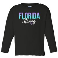 Florida Strong Toddler Long Sleeve Shirt