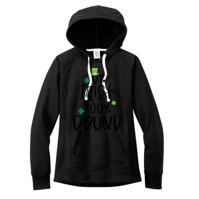 0% Irish 100% Drunk St Patricks Day Women's Fleece Hoodie