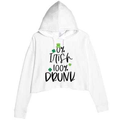 0% Irish 100% Drunk St Patricks Day Crop Fleece Hoodie