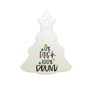 0% Irish 100% Drunk St Patricks Day Ceramic Tree Ornament