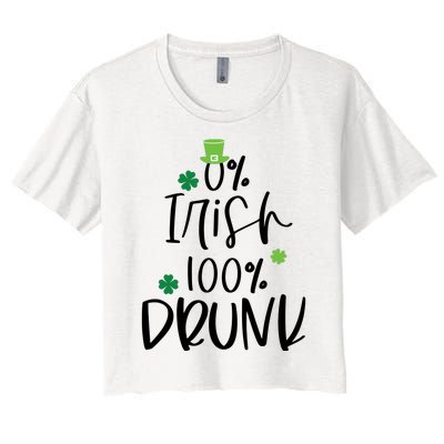 0% Irish 100% Drunk St Patricks Day Women's Crop Top Tee