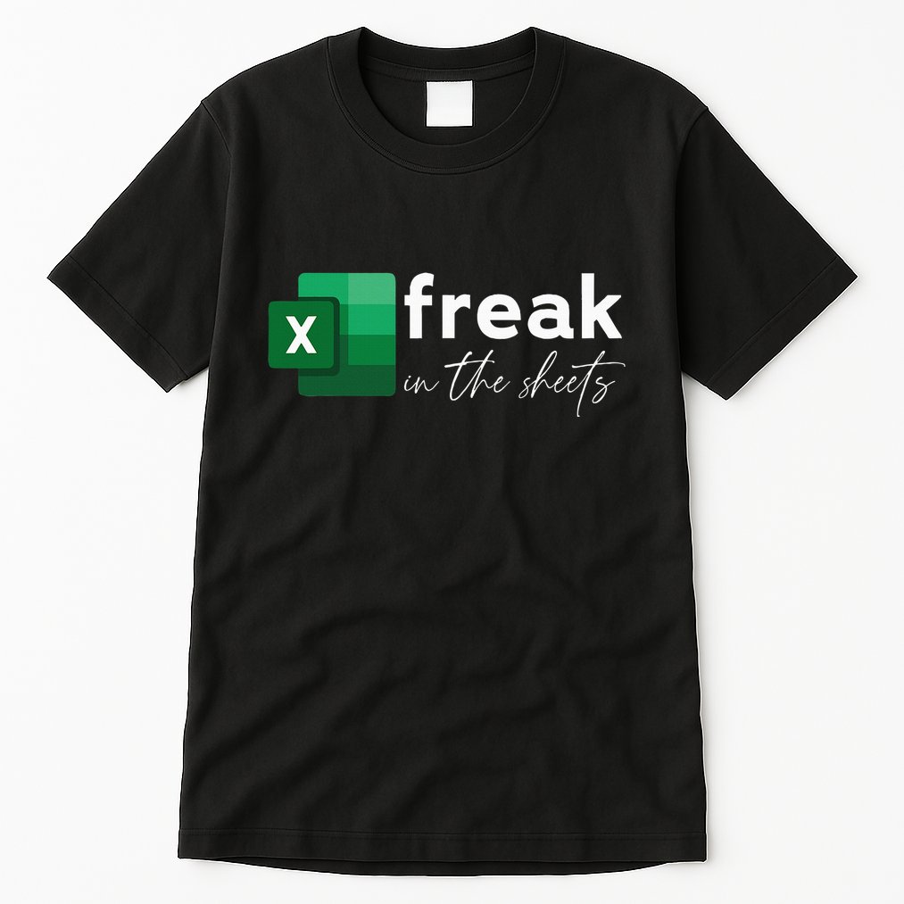 Funny Spreadsheet Freak In The Sheets Accountant Tall T-Shirt