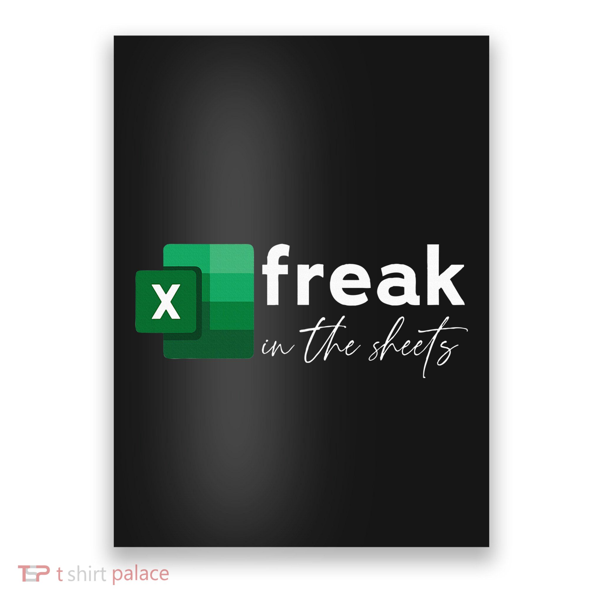Funny Spreadsheet Freak In The Sheets Accountant Poster