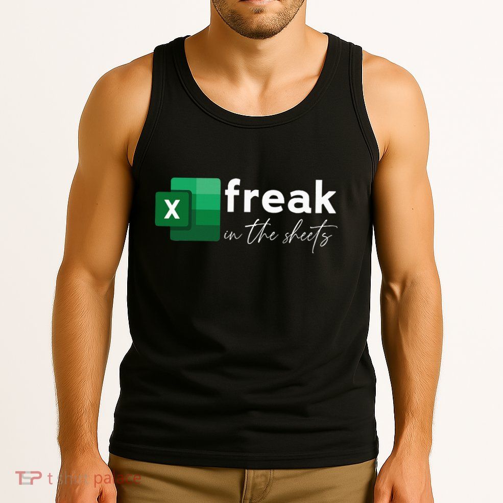 Funny Spreadsheet Freak In The Sheets Accountant Tank Top