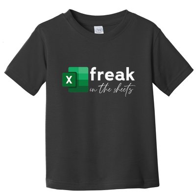 Funny Spreadsheet Freak In The Sheets Accountant Toddler T-Shirt