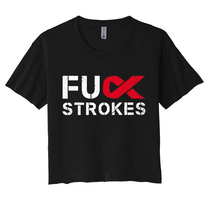 Fuck Strokes Fu Survivor Stroke Awareness Month Red Ribbon Women's Crop Top Tee