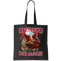 Funny Sayings For Adult Experienced Cock Handler Tote Bag