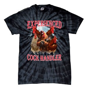 Funny Sayings For Adult Experienced Cock Handler Tie-Dye T-Shirt