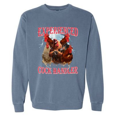 Funny Sayings For Adult Experienced Cock Handler Garment-Dyed Sweatshirt