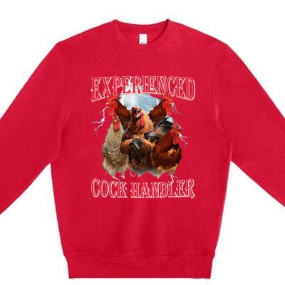 Funny Sayings For Adult Experienced Cock Handler Premium Crewneck Sweatshirt