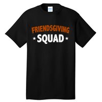 Friendsgiving Squad Tall T-Shirt