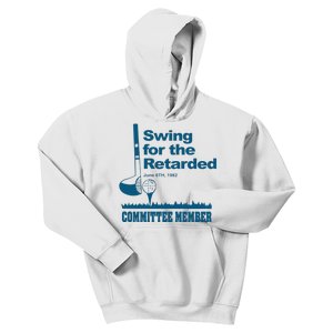 Funny Swing For The Retarded June 6th 1982 Committee Gift Kids Hoodie