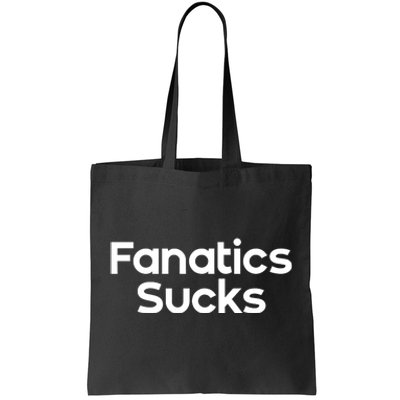 Fanatics Sucks Tote Bag