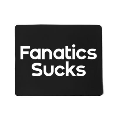 Fanatics Sucks Mousepad