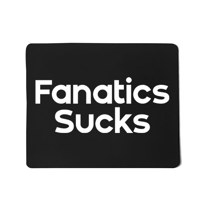 Fanatics Sucks Mousepad