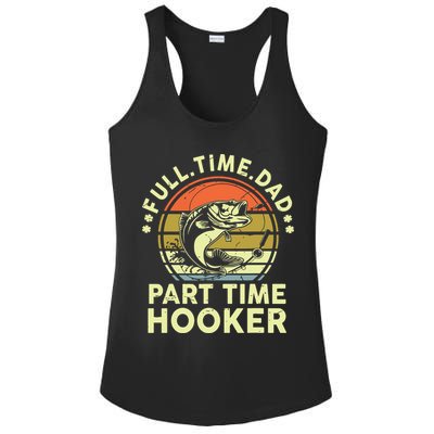 Fishing Shirts Full Time Dad Part Time Hooker Funny Bass Dad Ladies PosiCharge Competitor Racerback Tank