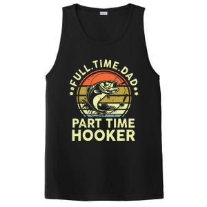 Fishing Shirts Full Time Dad Part Time Hooker Funny Bass Dad PosiCharge Competitor Tank