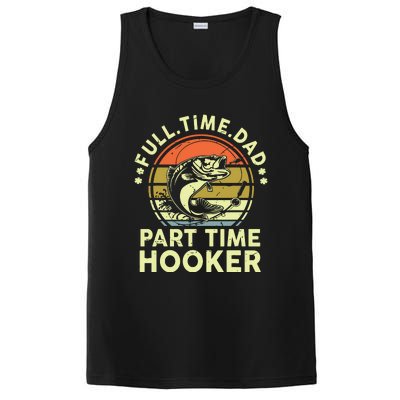 Fishing Shirts Full Time Dad Part Time Hooker Funny Bass Dad PosiCharge Competitor Tank