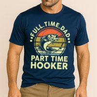 Fishing Shirts Full Time Dad Part Time Hooker Funny Bass Dad Cooling Performance Crew T-Shirt