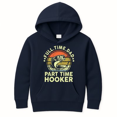 Fishing Shirts Full Time Dad Part Time Hooker Funny Bass Dad Kids Hoodie