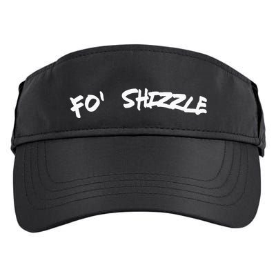 Fo Shizzle Funny Gangsta Rap 90S Novelty Adult Drive Performance Visor