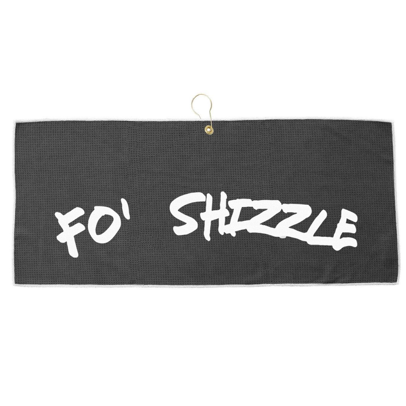 Fo Shizzle Funny Gangsta Rap 90S Novelty Large Microfiber Waffle Golf Towel