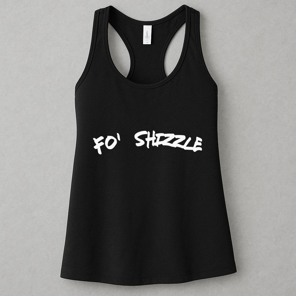 Fo Shizzle Funny Gangsta Rap 90S Novelty Womens Tank Top
