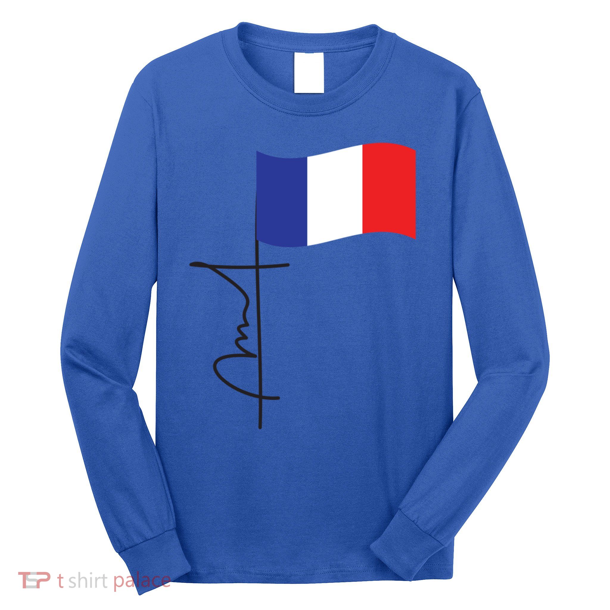France Signature Flag Pole Elegant Patriotic French Flag Meaningful Gift Long Sleeve Shirt