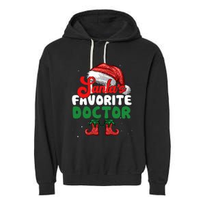 Funny SantaS Favorite Doctor Christmas Funny Gift Garment-Dyed Fleece Hoodie