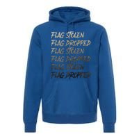 Flag Stolen Flag Dropped Flag Stolen Flag Dropped Premium Hoodie