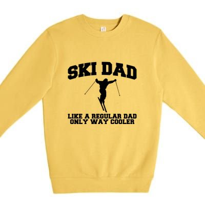 Funny Skiing Father Ski Dad Gift For Dad Premium Crewneck Sweatshirt