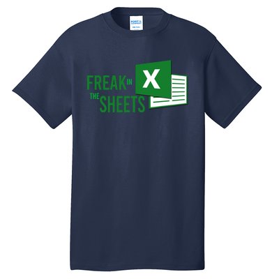 Funny Spreadsheet Freak In The Sheets Accountant Tall T-Shirt