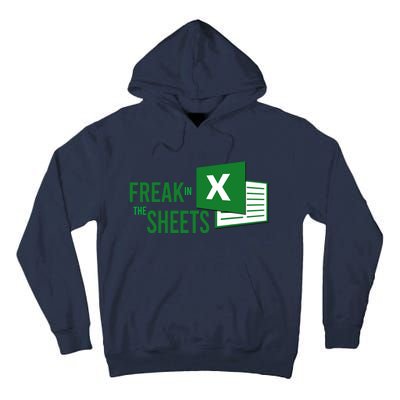 Funny Spreadsheet Freak In The Sheets Accountant Tall Hoodie