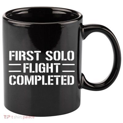 First Solo Flight Completed Pilot Student Tee Gift 11oz C Handle Ceramic Mug