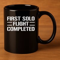 First Solo Flight Completed Pilot Student Tee Gift 11oz C Handle Ceramic Mug