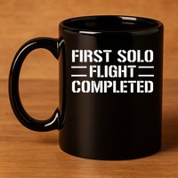 First Solo Flight Completed Pilot Student Tee Gift 11oz C Handle Ceramic Mug
