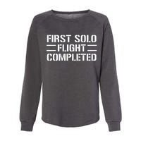 First Solo Flight Completed Pilot Student Tee Gift Womens California Wash Sweatshirt